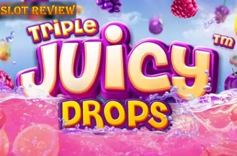 Triple Juicy Drops